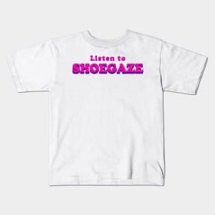 Listen to SHOEGAZE - Music T Shirt Kids T-Shirt